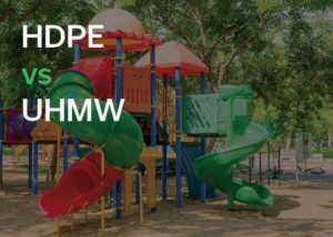 HDPE vs UHMW